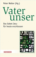 Pete Walter, Peter Walter - Vater unser