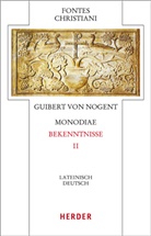 Guibert von Nogent, Guibert von Nogent, Kaiser, Kaiser, Ann Liebe, Anne Liebe - Monodiae - Bekenntnisse. Tl.2