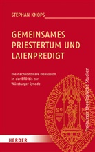 Stephan Knops, Ursul Nothelle-Wildfeuer, Ursula Nothelle-Wildfeuer, Magnus Striet - Gemeinsames Priestertum und Laienpredigt