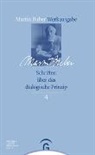 Martin Buber, Andrea Losch, Andreas Losch, Mendes-Flohr, Mendes-Flohr, Paul Mendes-Flohr... - Martin Buber-Werkausgabe (MBW) - Bd. 04: Schriften über das dialogische Prinzip