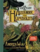 Andrea Wulf, Lillian Melcher - Die Abenteuer des Alexander von Humboldt