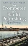 Christian Neef - Der Trompeter von Sankt Petersburg