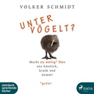 Volker Schmidt, Frank Stieren - Untervögelt?, 1 MP3-CD (Hörbuch)