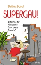 Bettina Duval, Gertraud Reichel - SUPERGAU!