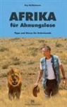 Kay Müffelmann - Afrika für Ahnungslose