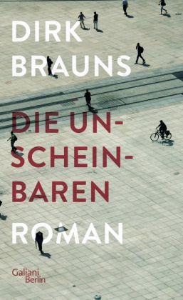 Dirk Brauns - Die Unscheinbaren - Roman