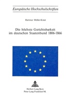 Hartmut Meuller-Kinet, Hartmut Muller-Kinet, Hartmut Müller-Kinet - Die höchste Gerichtsbarkeit im deutschen Staatenbund 1806-1866