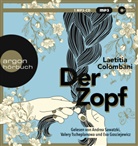 Laetitia Colombani, Laëtitia Colombani, Eva Gosciejewicz, Andrea Sawatzki, Valery Tscheplanowa - Der Zopf, 1 Audio-CD, 1 MP3 (Audio book)
