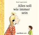Rose Lagercrantz, Ilka Teichmüller - Alles soll wie immer sein, 1 Audio-CD (Audio book)