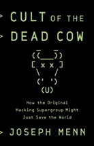 Joseph Menn - Cult of the Dead Cow