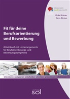 Kari Blesius, Karin Blesius, Ulrike Brämer - Fit für deine Berufsorientierung und Bewerbung