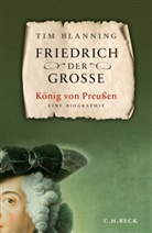 Tim Blanning, Timothy C.W. Blanning - Friedrich der Große