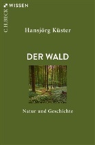 Hansjörg Küster - Der Wald
