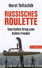 Horst Teltschik - Russisches Roulette