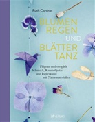 Ruth Cortinas - Blumenregen und Blättertanz