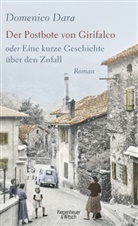 Domenico Dara, Anja Mehrmann - Der Postbote von Girifalco oder Eine kurze Geschichte über den Zufall