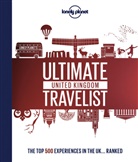Lonely Planet, Lonely Planet, Lonely Planet - Ultimate United Kingdom travelist : the top 500 experiences in the UK... ranked