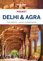 Lonely Planet, Lonely Planet, Lonely Planet Publications (COR), Bradley Mayhew, Danie McCrohan, Daniel McCrohan - Pocket Delhi & Agra : top sights, local experiences