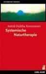 Astrid H. Kreszmeier, Astrid Habiba Kreszmeier - Systemische Naturtherapie