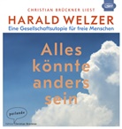 Harald Welzer, Harald (Prof. Dr.) Welzer, Christian Brückner - Alles könnte anders sein, 1 Audio-CD, 1 MP3 (Hörbuch)