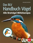 Einhard Bezzel - Das BLV Handbuch Vögel