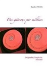 Sandra Pavan - Des gâteaux par milliers