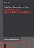 Nicole Roelcke, Csab Földes, Csaba Földes, Roelcke, Roelcke, Thorsten Roelcke - Handbuch Mehrsprachigkeit