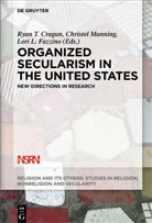 Ryan T. Cragun, Lori L. Fazzino, Lori L Fazzino, Christe Manning, Christel Manning - Organized Secularism in the United States