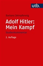 Barbara Zehnpfennig, Barbara (Prof. Dr.) Zehnpfennig - Adolf Hitler: Mein Kampf