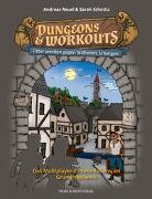 Andrea Reuel, Andreas Reuel, Sarah Schmitz - Dungeons & Workouts, Fitter werden gegen Stillheims Schergen