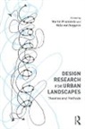 Martin (Leibniz University Hannover Prominski, Hille from Seggern, Martin Prominski, Prominski Martin, Hille Seggern, Hille Von Seggern... - Design Research for Urban Landscapes