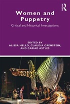 Alissa Orenstein Mello, Cariad Astles, Alissa Mello, Claudia Orenstein, Orenstein Claudia - Women and Puppetry