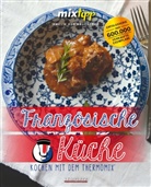 Amelie von Kruedener, Amelie von Kruedener, Antj Watermann, Antje Watermann - mixtipp: Französische Küche