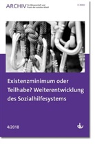 Deutscher Verein für öffentliche und private Fürso, Deutscher Verein für öffentliche und private Fürsorge e.V., Deutsche Verein für öffentliche und priva - Existenzminimum oder Teilhabe? Weiterentwicklung des Sozialhilfesystems