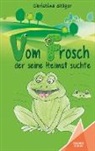 Christina Stöger - Vom Frosch der seine Heimat suchte