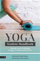 Graham Burns, Lizzie Lasater, Mcg, O, Sian O'Neill, Sian O'Neill - Yoga Student Handbook