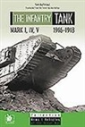 Alan McKay, Yves Buffetaut, Yves (1957-....) Buffetaut, Buffetaut Yves, Eric Schwartz, Jean Restayn... - THE INFANTRY TANK