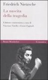 Friedrich Nietzsche, E. Fagiuoli, Ettore Fagiuoli, V. Vitiello, Vincenzo Vitiello - La nascita della tragedia