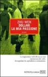 Wen Zhu - Dollari, la mia passione