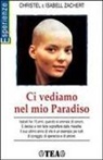 Christel Zachert, Isabell Zachert - Ci vediamo nel mio paradiso