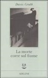 Davis Grubb - La morte corre sul fiume