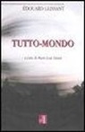 Édouard Glissant - Tutto-mondo