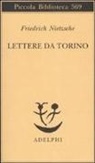 Friedrich Nietzsche, G. Campioni - Lettere da Torino