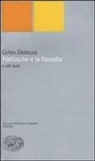 Gilles Deleuze, F. Polidori - Nietzsche e la filosofia e altri testi