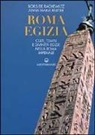 Boris De Rachewiltz, Anna Maria Partini - Roma egizia. Culti, templi e divinità egizie nella Roma imperiale