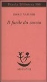Yasushi Inoue - Il fucile da caccia