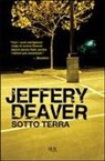 Jeffery Deaver - Sotto terra