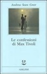 Andrew Sean Greer - Le confessioni di Max Tivoli