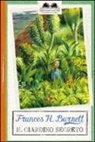 Frances H. Burnett, Frances Hodgson Burnett, F. Negrin, Fabian Negrin - Il giardino segreto