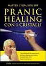 K. Sui Choa - Pranic healing con i cristalli